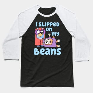 i slipped on my beans Baseball T-Shirt